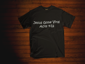 Jesus Gone Viral-Acts 4:12 Black Short-Sleeve Unisex T-Shirt